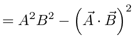 $\displaystyle = A^2B^2-\left(\vec{A}\cdot\vec{B}\right)^2$