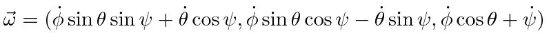 \bgroup\color{black}$ \displaystyle \vec{\omega}=(\dot{\phi}\sin\theta\sin\psi+\...
...sin\theta\cos\psi-\dot{\theta}\sin\psi,
\dot{\phi}\cos\theta+\dot{\psi})$\egroup