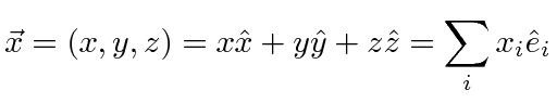 \bgroup\color{black}$\displaystyle \vec{x}=(x,y,z)=x\hat{x}+y\hat{y}+z\hat{z}=\sum\limits_i x_i \hat{e}_i $\egroup