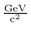 \bgroup\color{black}$ \mathrm{GeV\over c^2}$\egroup